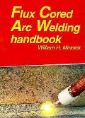 Flux Cored Arc Welding Handbook