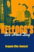 Kelloggs Six Hour Day