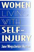 Women Living with Self-Injury