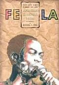 Fela The Life & Times of an African Musical Icon