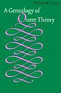 A Genealogy of Queer Theory