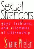 Sexual Strangers Gays Lesbians & Dilemma