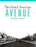 Grand American Avenue 1850 1920