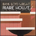 Frank Lloyd Wrights Prairie Houses Wri