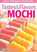 Tastes & Flavors of Mochi