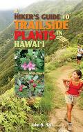 Hikers Guide to Trailside Plants In Hawaii