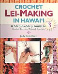 Crochet Lei Making in Hawaii 3