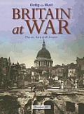 Britain at War: Classic, Rare and Unseen
