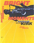 Bright Moments The Life & Legacy of Rahsaan Roland Kirk