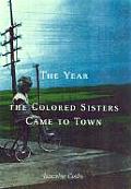 Year The Colored Sisters Came To Town