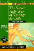 Secret Holy War Of Santiago De Chile A