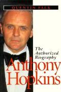 Anthony Hopkins The Authorized Biography