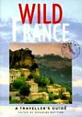 Wild France A Travellers Guide