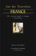 Art for Travellers France The Essential Guide to Viewing Art in France