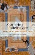Shattering the Stereotypes Muslim Women Speak Out