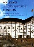 Walking Shakespeares London 20 Original Walks in & Around London