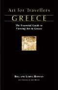 Art for Travellers Greece The Essential Guide to Viewing Art in Greece