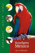 Southern Mexico (Traveller's Wildlife Guides): The Cancun Region, Yucatan Peninsula, Oaxaca, Chiapas, and Tabasco