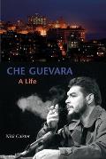 Che Guevara: A Life
