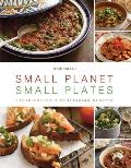 Small Planet Small Plates Earth Friendly Vegetarian Recipes