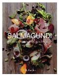Salmagundi A Celebration of Salads from Around the World