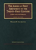 American First Amendment in the twenty first century cases & materials
