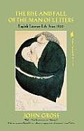 The Rise and Fall of the Man of Letters: English Literary Life Since 1800
