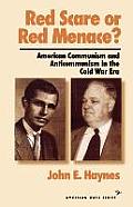 Red Scare or Red Menace?: American Communism and Anticommunism in the Cold War Era