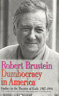 Dumbocracy in America Studies in the Theatre of Guilt 1987 1994