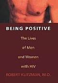 Being Positive: The Lives of Men and Women with HIV