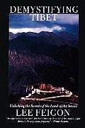 Demystifying Tibet: Unlocking the Secrets of the Land of the Snows