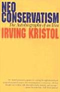 Neoconservatism The Autobiography of an Idea