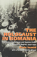 Holocaust In Romania The Destruction Of