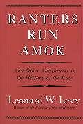 Ranters Run Amok & Other Adventures In T