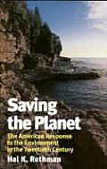 Saving the Planet: The American Response to the Environment in the Twentieth Century