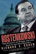 Rostenkowski: The Pursuit of Power and the End of the Old Politics