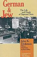 German and Jew: The Life and Death of Sigmund Stein