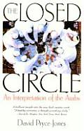 Closed Circle An Interpretation of the Arabs