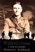 Wilfred Owen: A New Biography