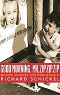 Good Morning Mr Zip Zip Zip Movies Memory & World War II