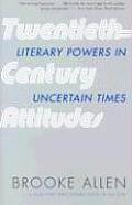 Twentieth Century Attitudes Literary Powers in Uncertain Times