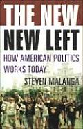 The New New Left: How American Politics Works Today