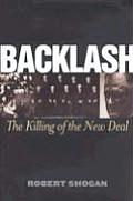 Backlash The Killing Of The New Deal
