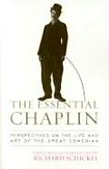 Essential Chaplin Perspectives on the Life & Art of the Great Comedian