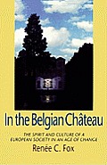 In the Belgian Chateau: The Spirit and Culture of a European Society in an Age of Change