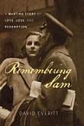 Remembering Sam A Wartime Story of Love Loss & Redemption