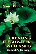 Creating Freshwater Wetlands Second Edition