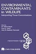 Environmental Contaminants in Wildlife (Setac Special Publications Series)