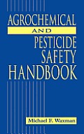 The Agrochemical and Pesticides Safety Handbook Vention with ISO 14000 with CDROM