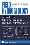 Field Hydrogeology: A Guide for Site Investigations and Report Preparation